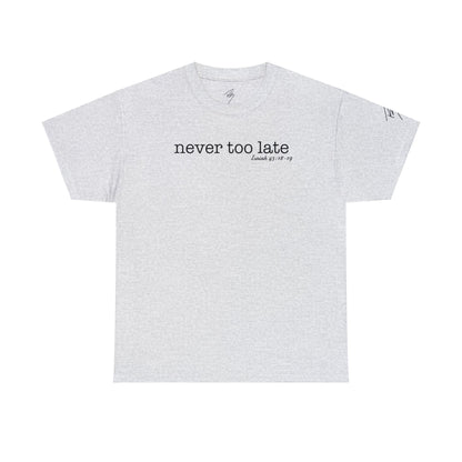 Men's Never Too Late Tee
