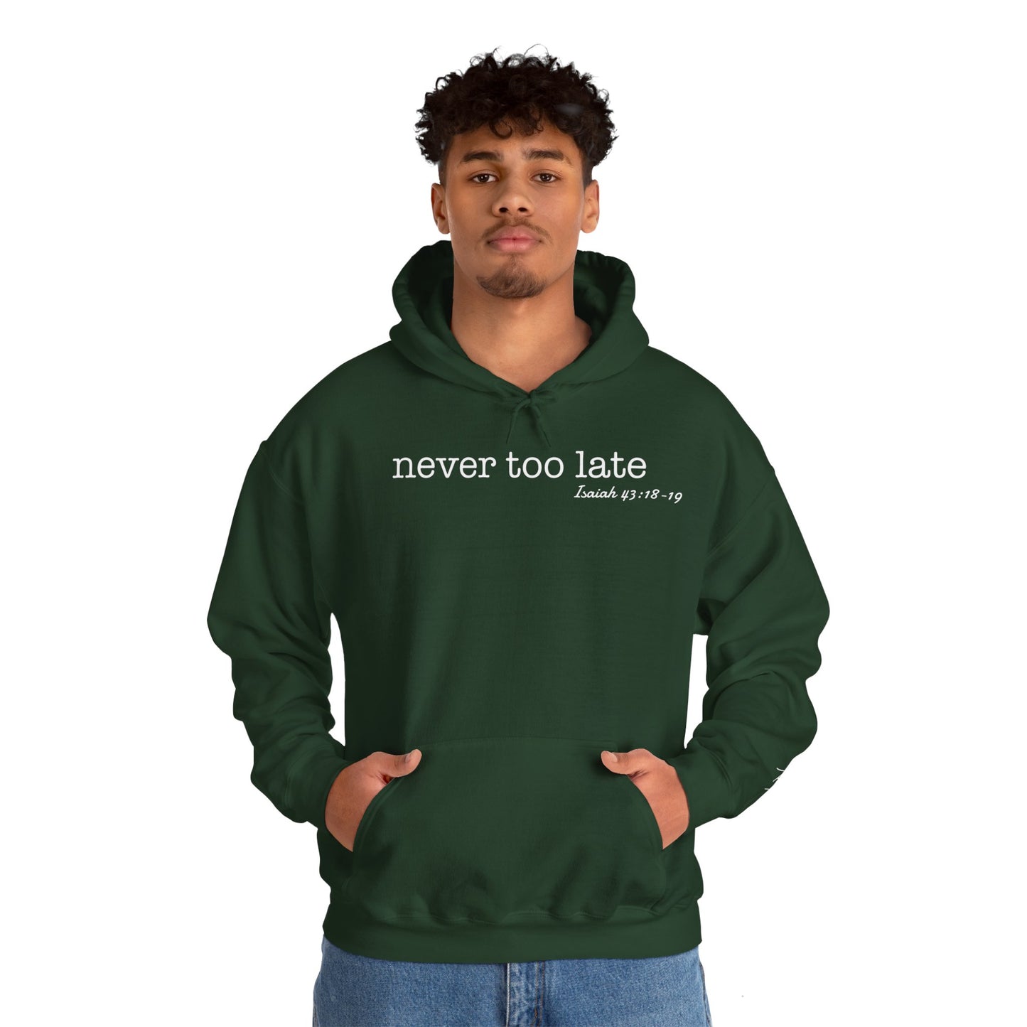 Men's Never Too Late Hooded Sweatshirt