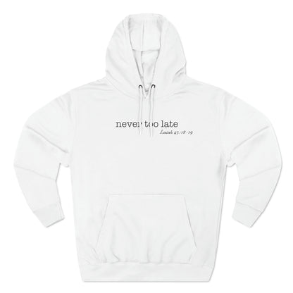 Never Too Late Women's Fleece Hoodie