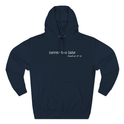 Never Too Late Women's Fleece Hoodie