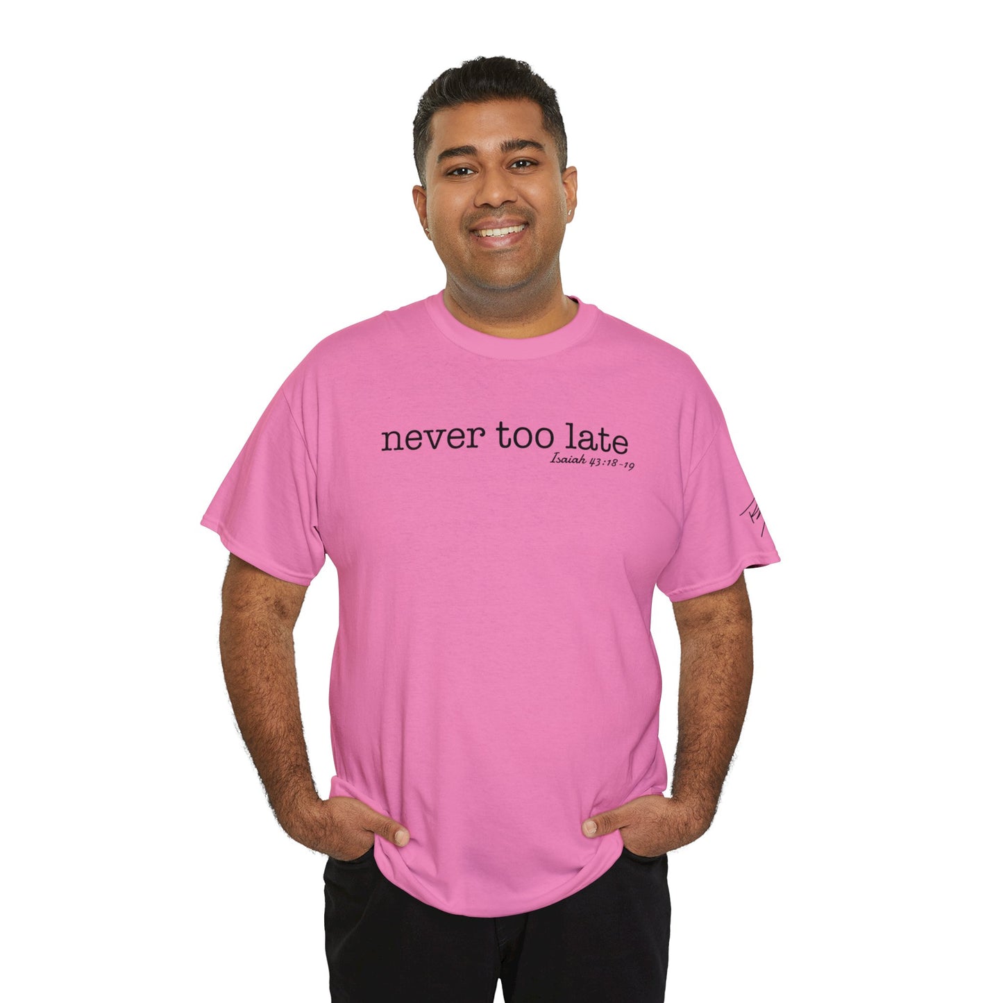 Men's Never Too Late Tee