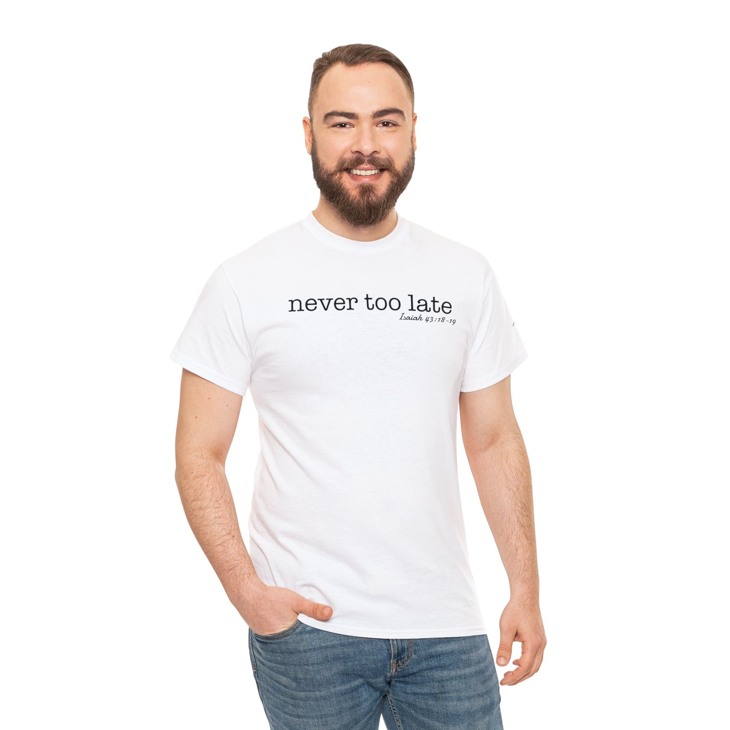 Men's Never Too Late Tee