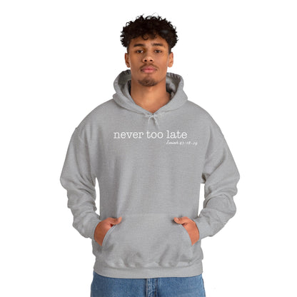 Men's Never Too Late Hooded Sweatshirt