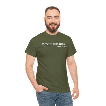 Men's Never Too Late Tee
