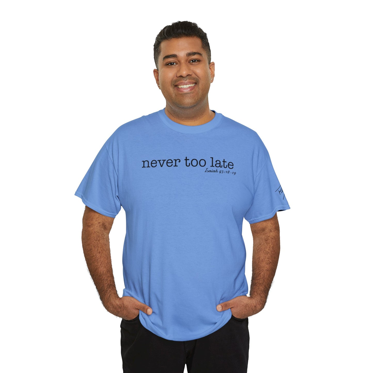Men's Never Too Late Tee