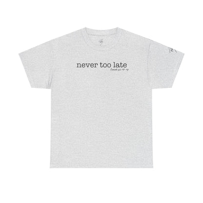 Women's Never Too Late Tee