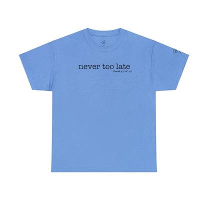 Men's Never Too Late Tee