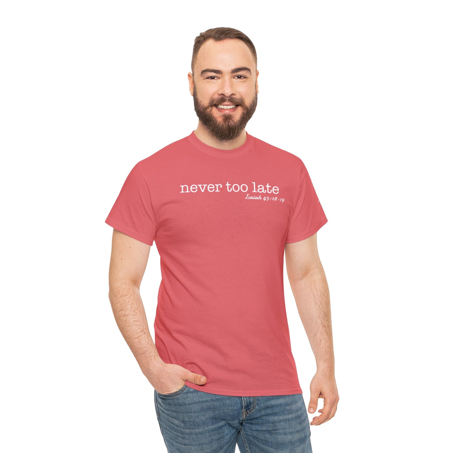 Men's Never Too Late Tee