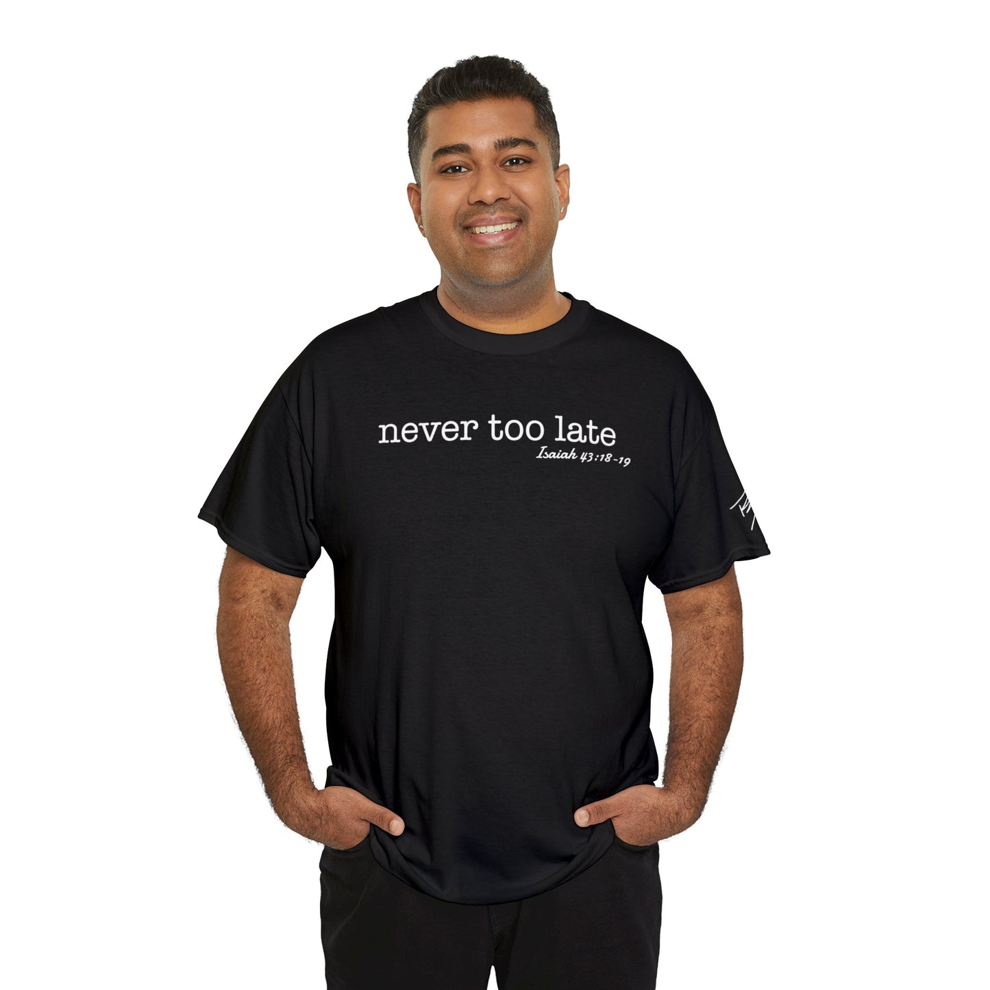 Men's Never Too Late Tee