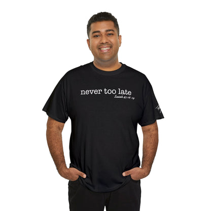 Men's Never Too Late Tee