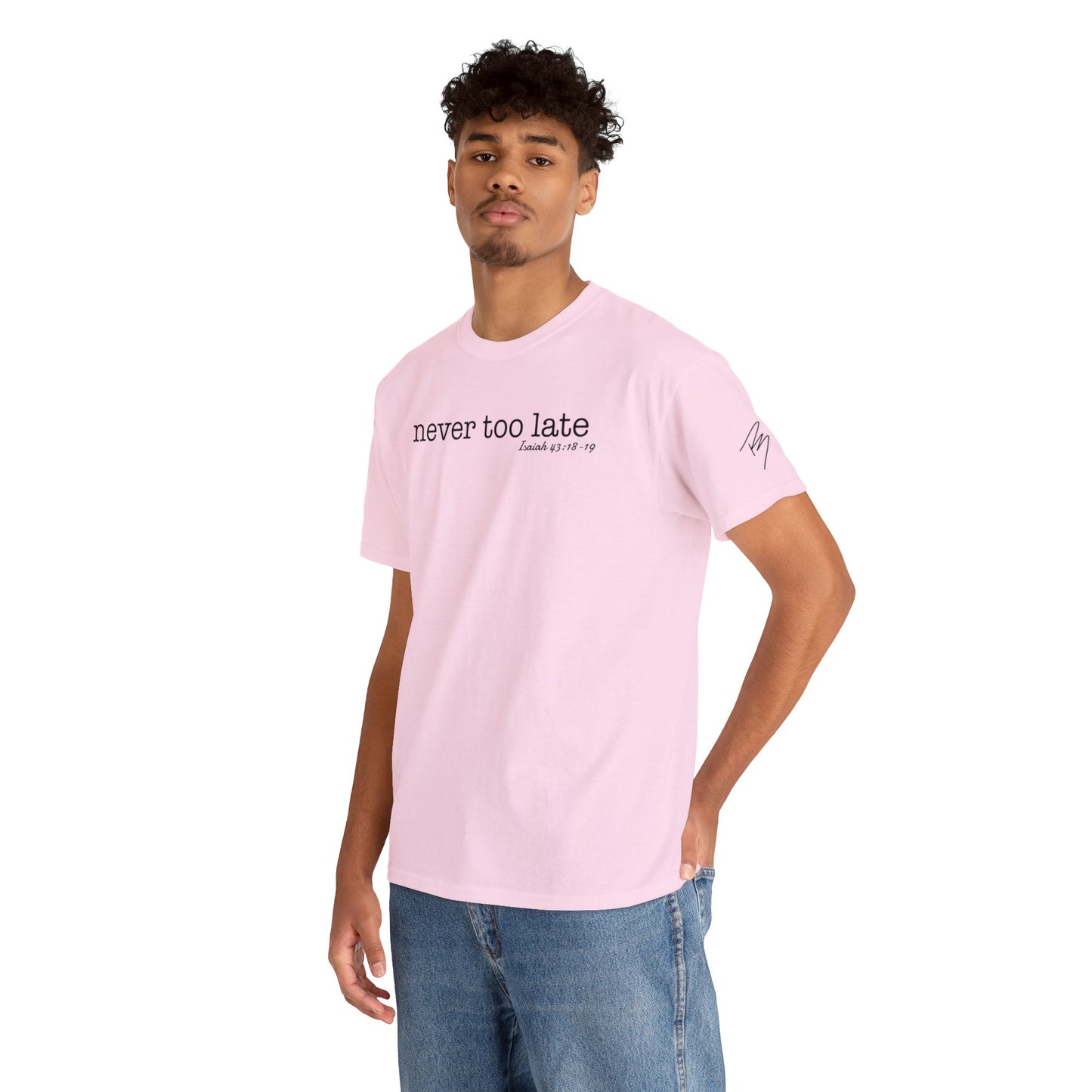 Men's Never Too Late Tee